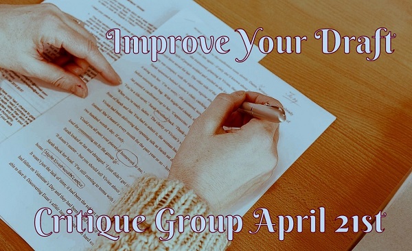 Improve your writing - Critique Group April 21st